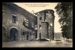 07 - LE CHEYLARD - LE CHATEAU DE LA CHEZE - Le Cheylard