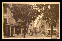 23 - FELLETIN - RUE DU CHATEAU - Felletin