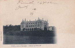 A21-47) FUMEL - CHATEAU DE BOSCLAR - EN  1902 - ( 2 SCANS ) - Fumel