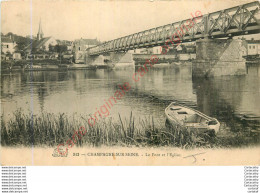 77.  CHAMPAGNE SUR SEINE . Le POnt Et L'Eglise . - Champagne Sur Seine