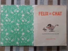 Félix Le Chat - Illustrations De Pat. Sullivan - Editeur Hachette 1931 - 32 Pages - Autres & Non Classés