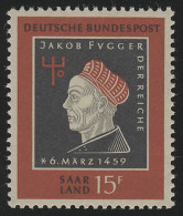Saarland 445 Jakob Fugger 1959, ** - Neufs