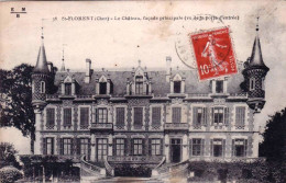 18 - Cher -  SAINT FLORENT Sur  CHER - Le Chateau - Facade Principale - Saint-Florent-sur-Cher