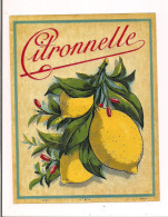 Etiquette Ancienne Et Vernie CITRONNELLE - Imprimeur Jouneau - - Alcoholen & Sterke Drank