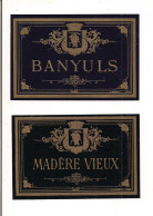 Etiquettes Anciennes BANYULS Et MADERE Vieux - Imprimeur Jouneau - - Alcoli E Liquori