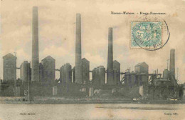 54 - Neuves Maisons - Hauts Fournaux - Usines - CPA - Oblitération Ronde De 1903 - Voir Scans Recto-Verso - Neuves Maisons