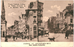 CPA Carte Postale Belgique Bruxelles  Jadis Aujourd'hui Rue Sainte Catherine   VM79682 - Lanen, Boulevards