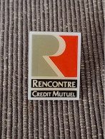 PIN'S PINS BADGE BANQUE CREDIT MUTUEL "RENCONTRE" - Banks