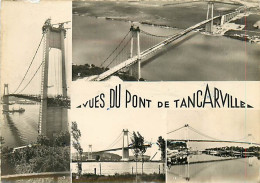 76* TANCARVILLE  Pont Multivues  CPSM (10x15cm)       MA74-0496 - Tancarville