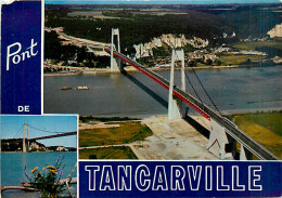 76* TANCARVILLE  Pont Multivues  CPM (10x15cm)        MA74-0495 - Tancarville