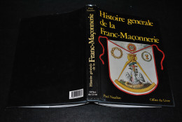 NAUDON Histoire Générale De La Franc-Maçonnerie Office Du Livre 1987 Franc-Maçon Grande Loge Grand Orient Hiram - Esotérisme