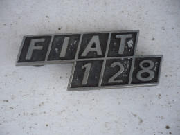 ANCIEN Logo - FIAT 128 ----- Métal - Voitures De Tourisme