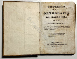 Ristretto Di Ortografia Da Saccoccia Di A. G. - Ed. 1837 - Otros & Sin Clasificación