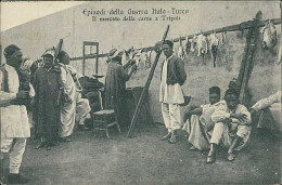 LIBYA / LIBIA - TRIPOLI - EPISODI DELLA GUERRA ITALO / TURCA - MERCATO DELLA CARNE / MEAT MARKET . 1910s (12478) - Libya