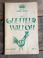 LE GUETTEUR WALLON 1 1963 Régionalisme Retable De La Vraie Croix De Bouvignes Sur Meuse Charles Camberlin Jean Guillaume - Belgique