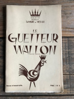 LE GUETTEUR WALLON 2 1966 Régionalisme Chanson Plaisante En Entre-Sambre Et Meuse J P B BUCHEZ - Belgique