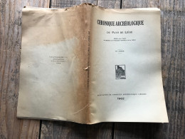 CHRONIQUE ARCHEOLOGIQUE DU PAYS DE LIEGE 1962 REGIONALISME Industrie Armurière Orfèvrerie Charbonnage Grognard Grenadier - Belgique