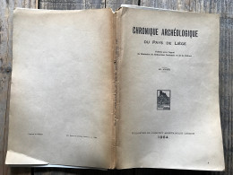 CHRONIQUE ARCHEOLOGIQUE DU PAYS DE LIEGE 1964 REGIONALISME Arme D'hast Forge Fourneau D'Oultremont Basse Ourthe Orfèvre - Belgique