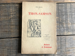 André MOUREAU THON-SAMSON Histoire Et Archéologie Régionalisme Paroisse Château Industrie Pierre Métallurgie Toponymie - Belgique