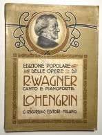 Spartiti - Lohengrin: Opera Di R. Wagner Per Canto E Pianoforte - Ricordi - Sonstige & Ohne Zuordnung