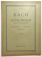 Spartiti - J. S. Bach - Suites Inglesi Per Pianoforte (Mugellini) - 1952 Ricordi - Autres & Non Classés
