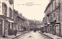 CPA  MAURIAC 15 - L'entrée De La Route De La Gare - Mauriac