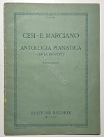 Spartiti - S. Cesi - E. Marciano - Antologia Pianistica - 1944 Ricordi - Fasc. I - Autres & Non Classés