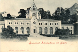 Reichenhall - Salinengebäude Mit Kapelle - Bad Reichenhall
