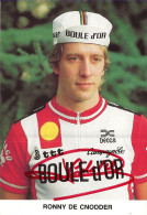 CARTE CYCLISME RONNY DE CNODDER SIGNEEE TEAM BOULE D'OR 1983 ( COUPE FORMAT 10,3 X 15, VOIR PARTIE ARRIERE ) - Radsport
