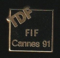 77663-Pin's .TDF.Festival De Cannes.Cinéma.1991.signé Proderam. - Filmmanie