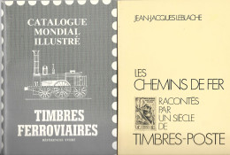 Catalogue Timbres Ferroviaires Et Les Chemins De Fer Racontés Par Un Siécle De Timbres Postes -  Trés Bon état - Eisenbahnen