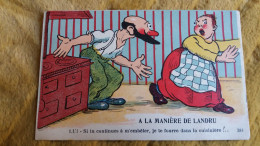 CPA CPSM FEMME HOMME A LA MANIERE DE LANDRU SI TU CONTINUES A M EMBETER JE TE FOURRE DS LA CUISINIERE G A N 381 - Humor