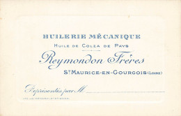 St Maurice En Gourgois * Huilerie Mécanique Colza REYMONDON Frères * Carte De Visite Ancienne - Autres & Non Classés