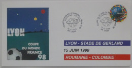 FOOTBALL FRANCE 98 - LYON - STADE GERLAND - Carte Philatélique Avec Timbre Et Cachet Match Roumanie - Colombie - 1998 – France