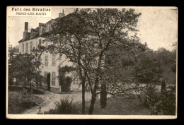 03 - NERIS-LES-BAINS - PARC DES RIVALLES - Neris Les Bains