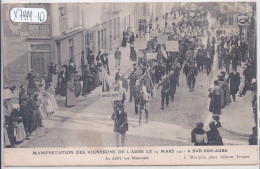 BAR-SUR-AUBE- REVOLTE DES VIGNERONS- 1911- LE DEFILE RUE NATIONALE- MARQUIS - Bar-sur-Aube