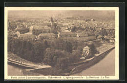 AK Echternach /Luxembourg, Petite Suisse Luxembourgeoise, L`église Paroissiale, La Basilique, Le Parc  - Echternach