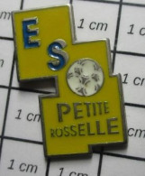 615e Pin's Pins / Beau Et Rare : SPORTS / CLUB FOOTBALL ES PETITE ROSSELLE - Calcio