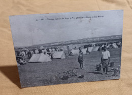 FEZ : Troupes Rentrées Du Front Et Vue Générale Du Camp De Dar Mahrez - RARE CLICHÉ - - Fez