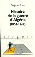 Histoire De La Guerre D'Algérie (1993) De Benjamin Stora - Geschiedenis