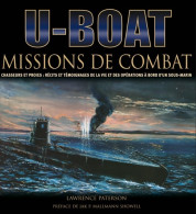 U-boot : Missions De Combat - Chasseurs Et Proies : Récits Et Témoignages De La Vie Et Des Opérations à Bor - Geschiedenis
