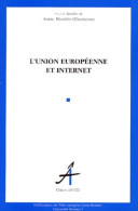 L'union Europeenne Et Internet (2001) De Annie Blandin-obernesser - Droit