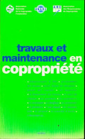 Travaux Et Maintenance En Copropriété (1998) De Collectif - Recht