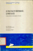 Le Chalutage En Méditerranée : Le Port De Sète (1987) De Collectif - Jacht/vissen