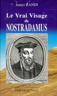 Le Vrai Visag De Nostradamus (1993) De James Randi - Esotérisme