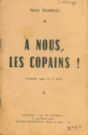 A Nous, Les Copains ! (1966) De Pierre Thareau - Autres & Non Classés