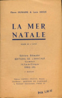 La Mer Natale (1959) De Louis Dumaine - Autres & Non Classés