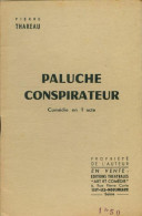 Paluche Conspirateur (1961) De Pierre Thareau - Autres & Non Classés