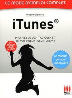 Mode Emploi Complet ITunes (2011) De Arnaud Glevarec - Informatica