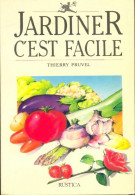 Jardiner C'est Facile (1987) De Thierry Pruvel - Jardinería